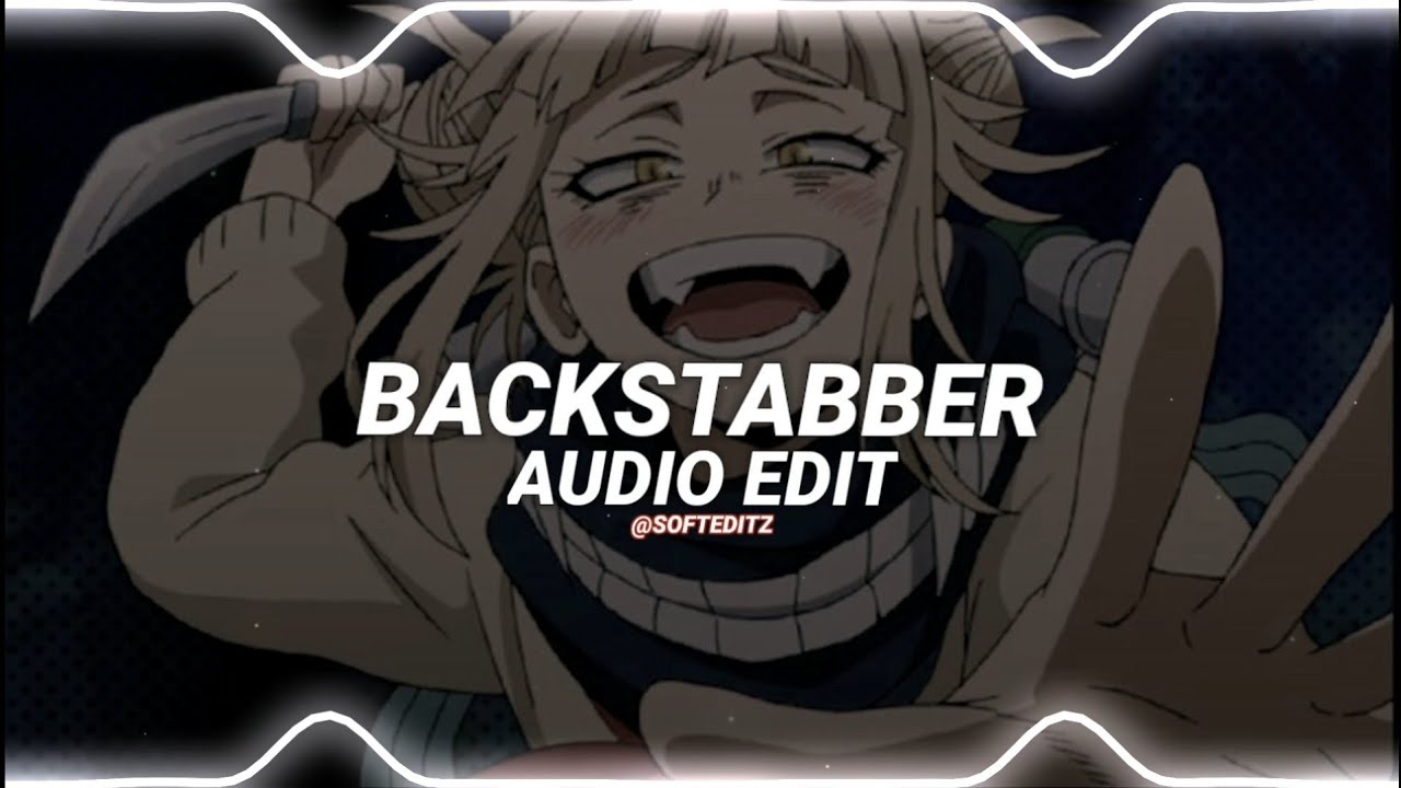 backstabber - ke$ha - [edit audio]