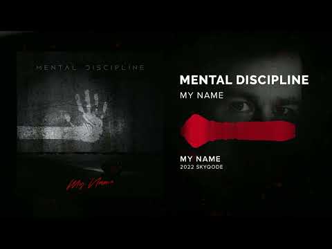 Mental Discipline - My Name (2022)