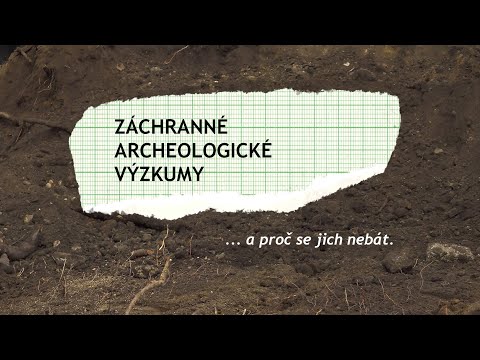 Záchranné archeologické výzkumy a proč se jich nebát