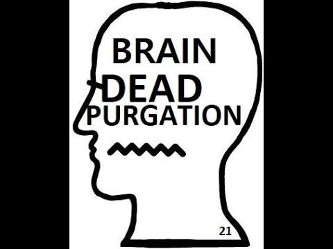 Braindead Purgation