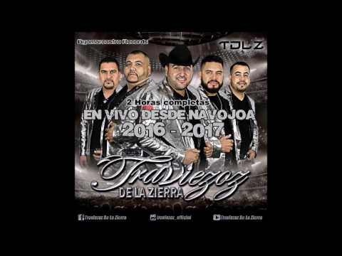 Los Traviezoz De La Zierra (2017) Aver Que Opinan  En Vivo