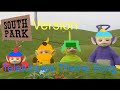 Teletubbies Theme Song South Park Version