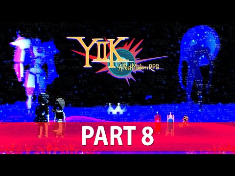 YIIK A Postmodern RPG Walkthrough - NO Commentary - Part 8