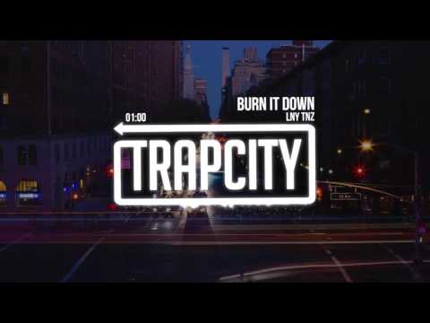 LNY TNZ - Burn It Down