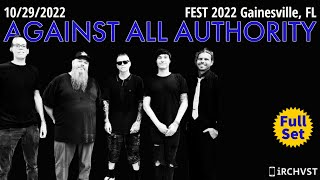 2022-10.29 Against All Authority @ FEST 2022 (Gainesville, FL) | [FULL SET]