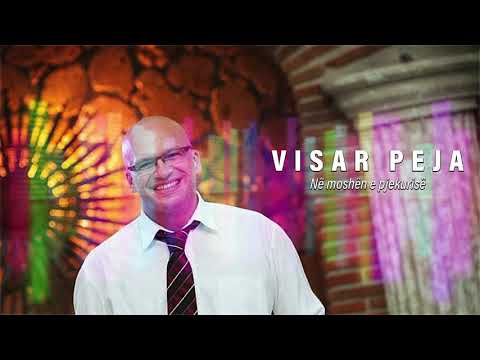 VISAR PEJA - NE MOSHEN E PJEKURISE