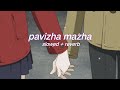 Pavizha Mazha S L O W E D R E V E R B Athiran Lilvibe