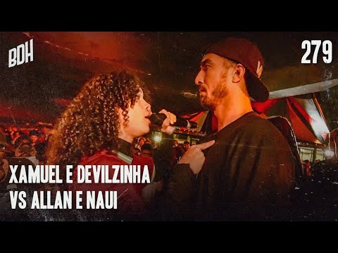 ( O MELHOR ROUND DO ANO ? 🔥)  XAMUEL (RS) E DEVILZINHA X ALLAN  E NAUI (DF) - FINAL - BDH279