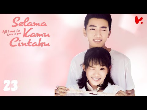 INDO SUBYang Aku Inginkan Dalam Cinta Hanya Kamu EP23 | KUKAN DRAMA