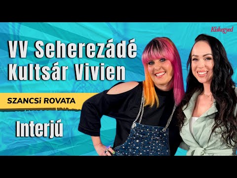 VV Seherezádé: Semmilyen lelki támogatást nem kaptam a szüleimtől