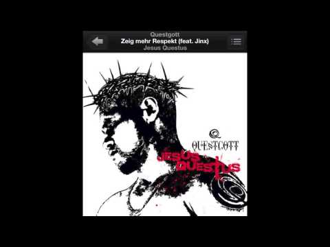 4.QuestGott/Zeig mehr Respekt (feat. Jinx)