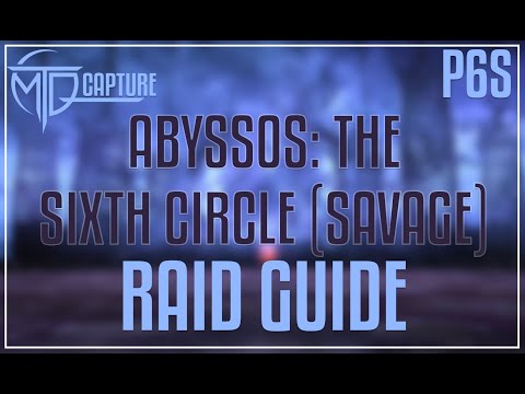 P6S - Abyssos: The Sixth Circle (SAVAGE) Raid Guide