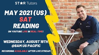 Star Tutors Real-Time SAT Series -- May 2021 (US Test Form) SAT READING in REAL-TIME!