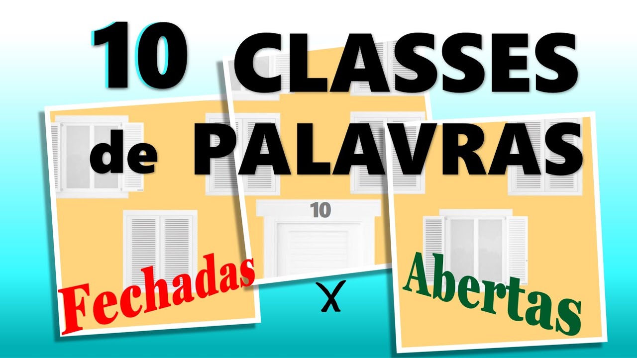 🟡 CLASSES DE PALAVRAS | Abertas e fechadas