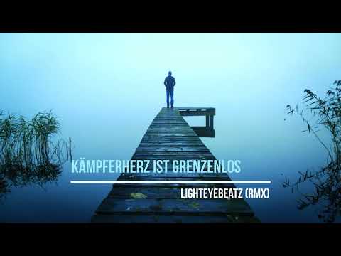 Lighteye_Beatz - Kämpferherz ist Grenzenlos (RMX) Kontra K/Metrickz/Azad/Sido