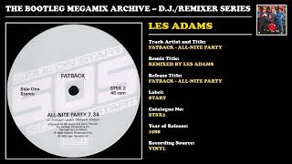 LES 'THE MIX DOCTOR' ADAMS * FATBACK - ALL-NITE PARTY REMIX 1 * Start Records STSX2 * 1988