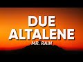 Mr. Rain - DUE ALTALENE (Sanremo 2024) - Testo/Lyrics