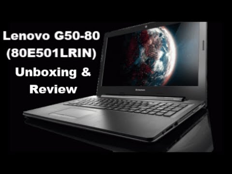 Lenovo G50-80/80E501LRIN - Unboxing and Review