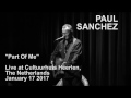 Paul Sanchez - Part Of Me (Live) - The Netherlands 2017