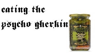 Chilli product review: part 6.5 - 'psycho gherkins'