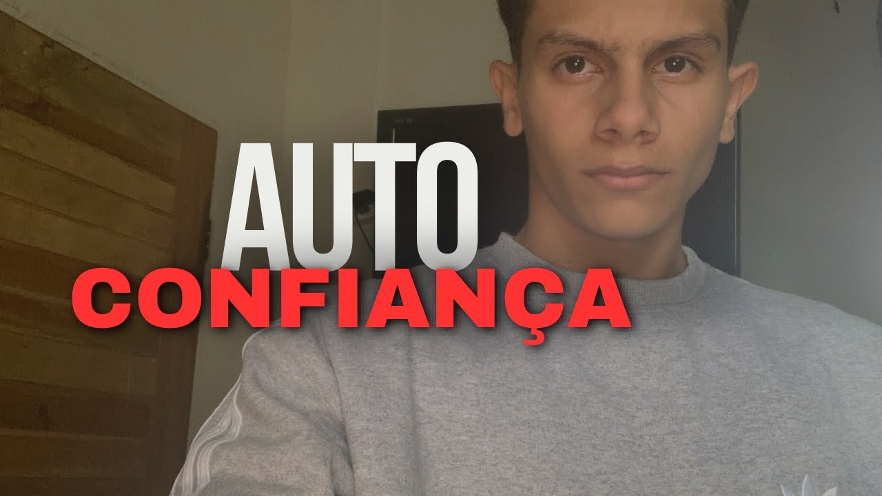 COMO NUTRIR SUA AUTOCONFIANÇA