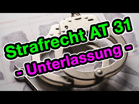 Das Unterlassungsdelikt - Strafrecht AT 31