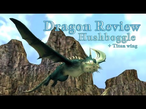 Dragon Review《Hushboggle/Hushboggle Titan》| School of Dragons