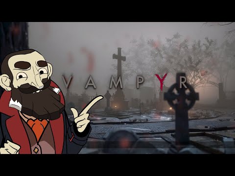 Vampyr: My favorite game you won't like.