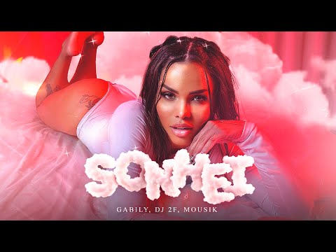 Gabily, DJ 2F, Mousik - Sonhei