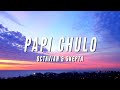 Octavian & Skepta - Papi Chulo Lyrics Octavian & Skepta - Papi Chulo Lyrics