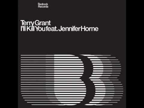 Terry Grant ft  Jennifer Horne -  I'll Kill You ( J.O.N.I. Mix)
