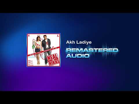 Akh Ladiye - Neal ‘n’ Nikki - Kunal Ganjawala, Shweta Pandit, Javed Ali - Salim-Sulaiman - ATMOS