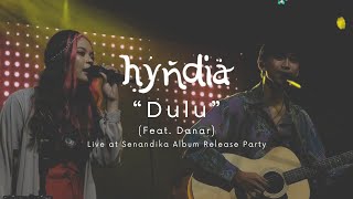 Download lagu Hyndia x Danar Widianto - Dulu (Live Senandika Album Release Party) mp3 Download lagu Hyndia x Danar Widianto - Dulu (Live Senandika Album Release Party) mp3