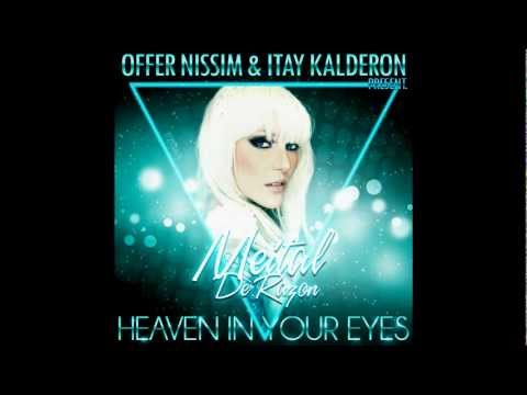Heaven In Your Eyes (Original Mix)~ [Offer Nissim & Itay Kalderon Present. Meital De Razon]