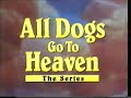 Start And End Of All Dogs Go To Heaven Charlie S New Adventures UK VHS 1999