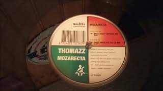 Thomazz ‎– Mozarecta (Absolute Ga Ga Mix)