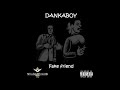 Dankaboy - Fake friend