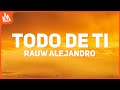Rauw Alejandro - Todo De Ti (Letra) Rauw Alejandro - Todo De Ti (Letra)