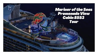 Mariner of the Seas Promenade View Cabin 8553 Tour