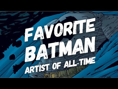 What Is Your Favorite BATMAN Artist Of All-time?
