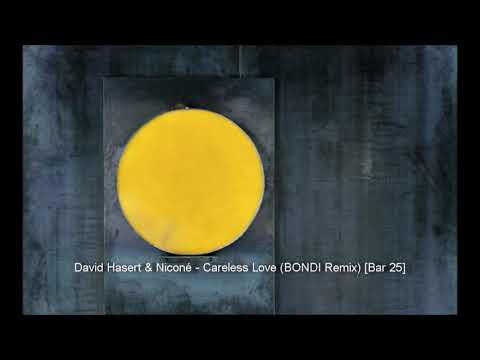 David Hasert & Niconé - Careless Love (BONDI Remix) [Bar 25]