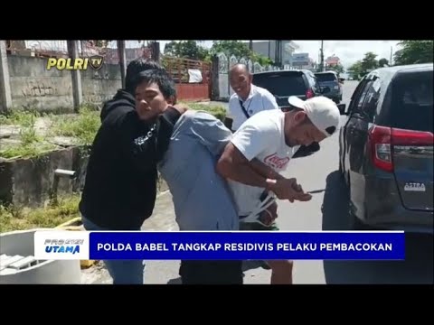 POLDA BABEL TANGKAP RESIDIVIS PELAKU PEMBACOKAN