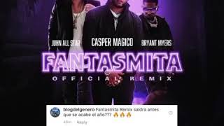 Fantasmita Remix  Casper Ft Juhn &amp; Bryant Myers / Pronto / Golden Music
