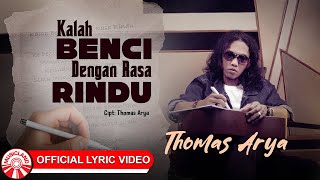 Download lagu Kalah Benci Dengan Rasa Rindu - Thomas Arya | 2025 Slow Rock Vibes [ Lyric Video HD] mp3