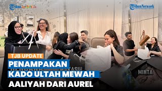 Dibanderol Rp 43,9 Juta, Intip Penampakan Kado Ultah Mewah Aaliyah Massaid dari Aurel Hermansyah