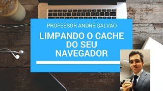 Processo Eletrônico - Erro Inesperado - Limpando o Cache do Navegador