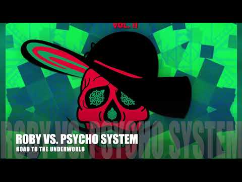 Roby vs. Psycho System - Road to the Underworld