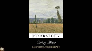 Muskrat City
