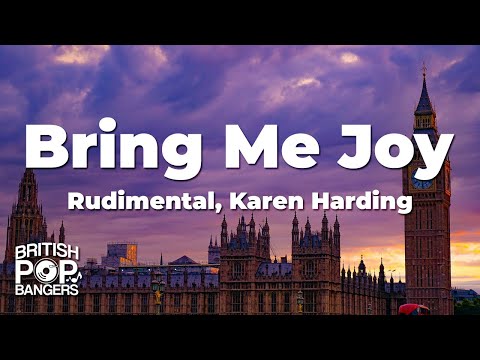Rudimental, Karen Harding - Bring Me Joy (Lyrics)