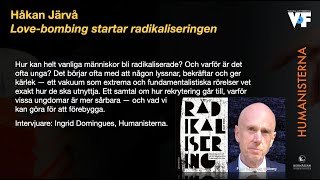 Bokmässan 2025: Håkan Järvå – Love-bombing startar radikaliseringen